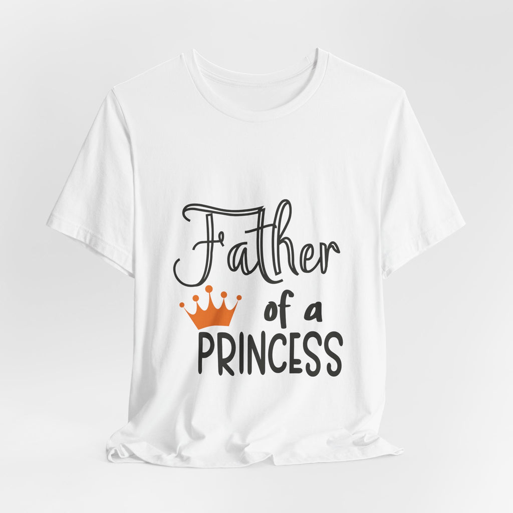 Father of a Princess T-Shirt — Dad Tee with Crown Graphic