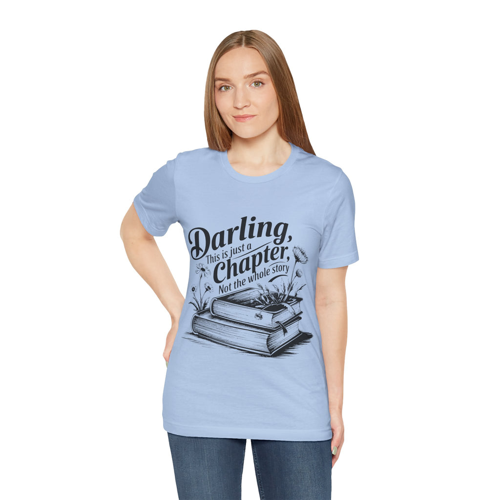 Darling This Is Just A Chapter Book Tee