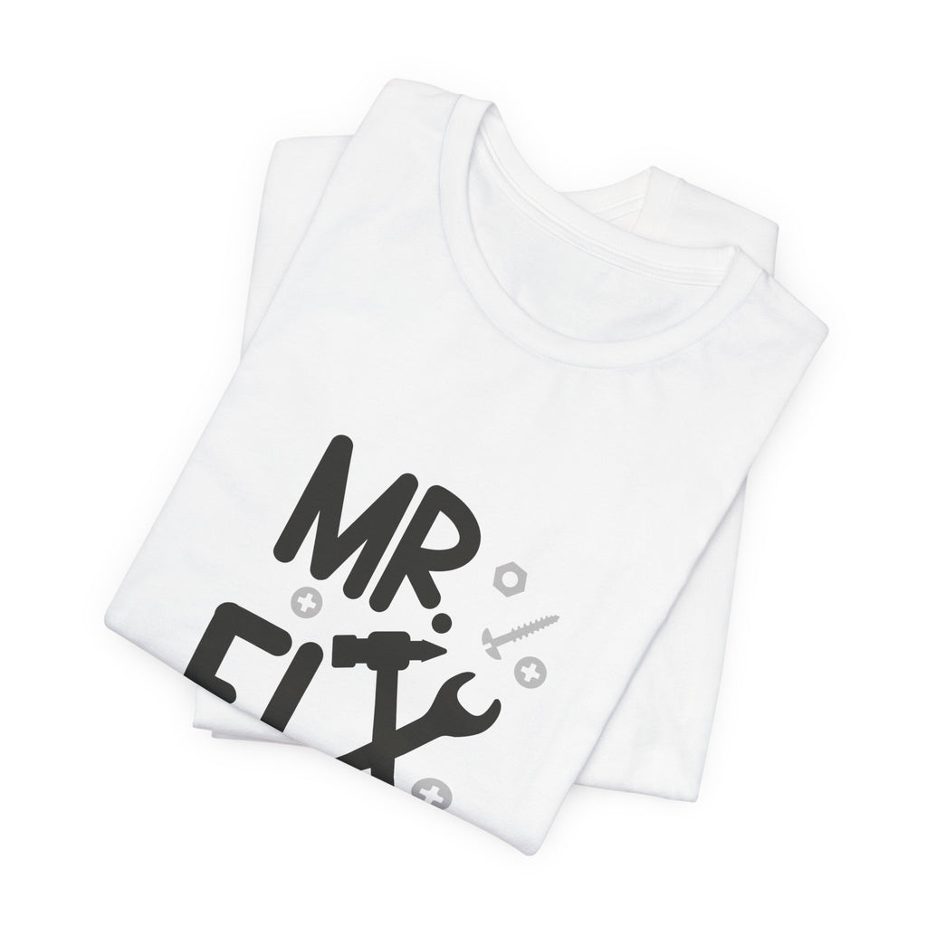 Mr. Fix It T-Shirt – Funny Handyman Tool Tee for DIY Dads & Mechanics