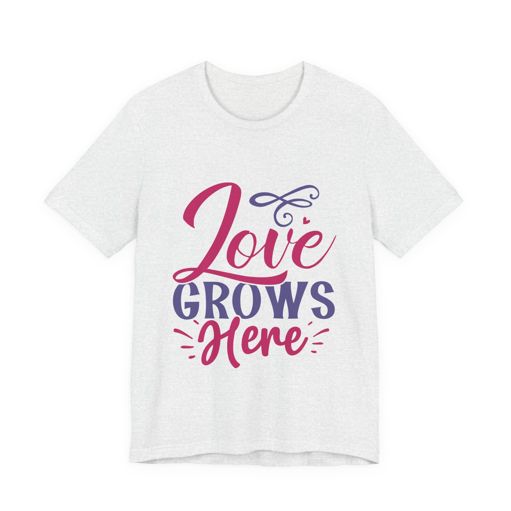 Love Grows Here T-Shirt