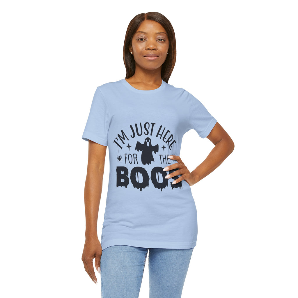 Halloween Tee - "I'm Just Here For The Boos" Ghost Shirt