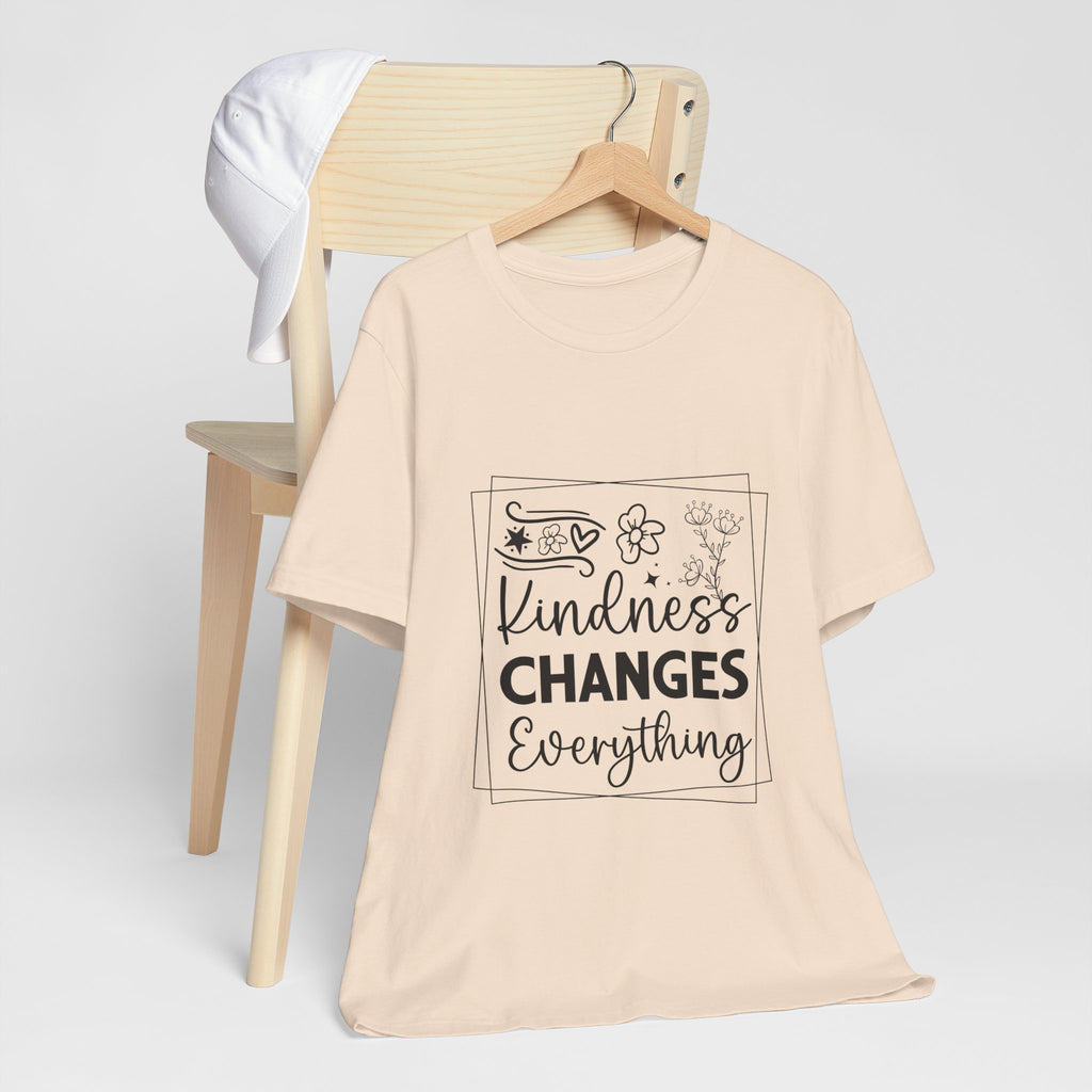 Kindness Changes Everything T‑Shirt — Inspirational Graphic Tee