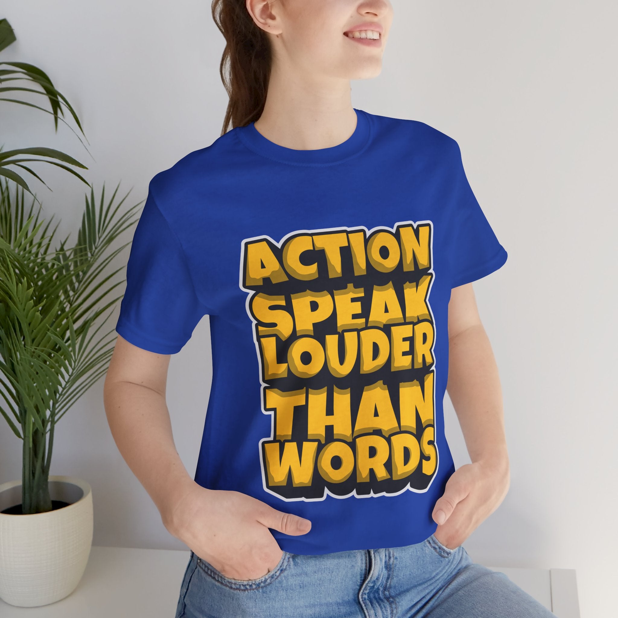Action Speaks Louder Than Words Tee — Bold Graphic Motivational Shirt