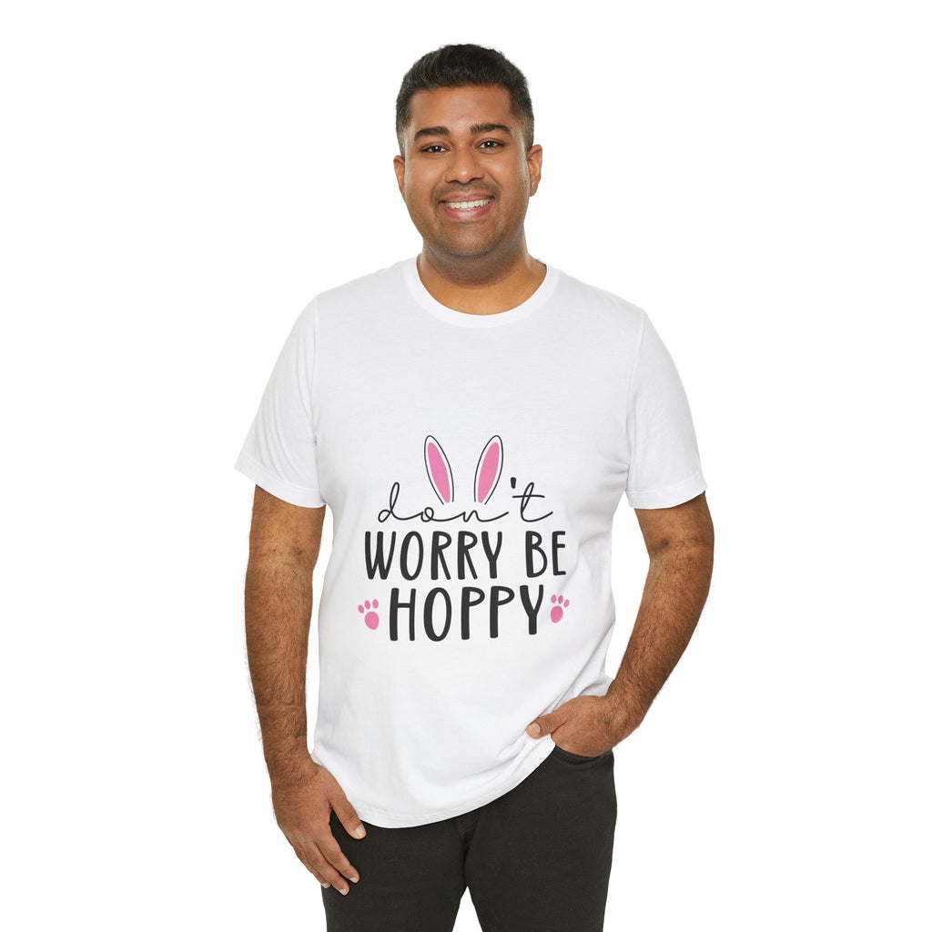 Don’t Worry Be Hoppy Bunny T-Shirt — Cute Easter Graphic Tee