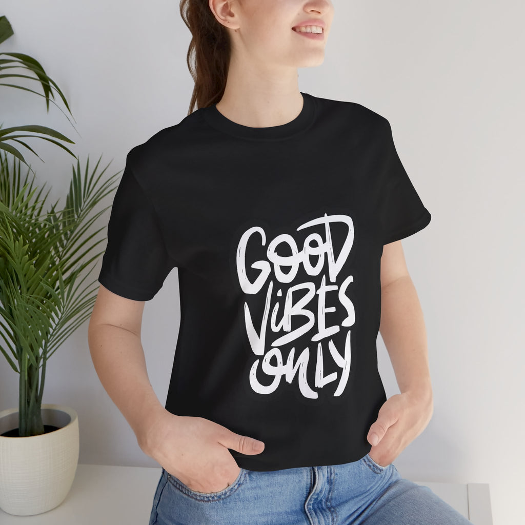 Good Vibes Only T-Shirt — Handlettered Positive Message Tee