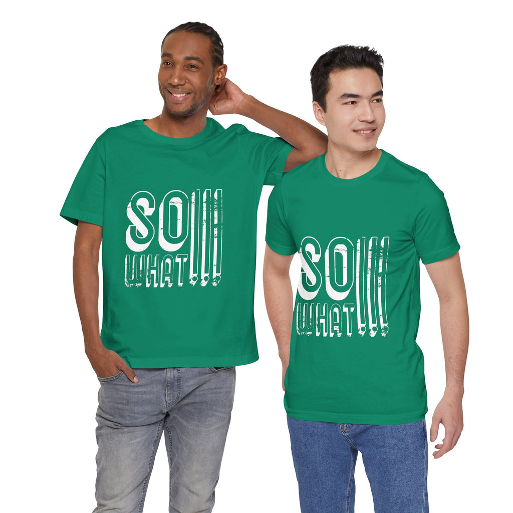 So What Tee — Bold Retro Graphic T-Shirt