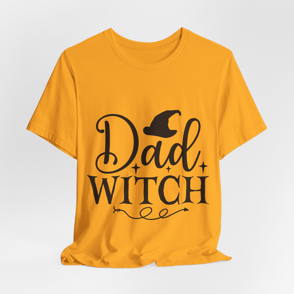 Dad Witch T-Shirt — Halloween Dad Shirt with Witch Hat Graphic