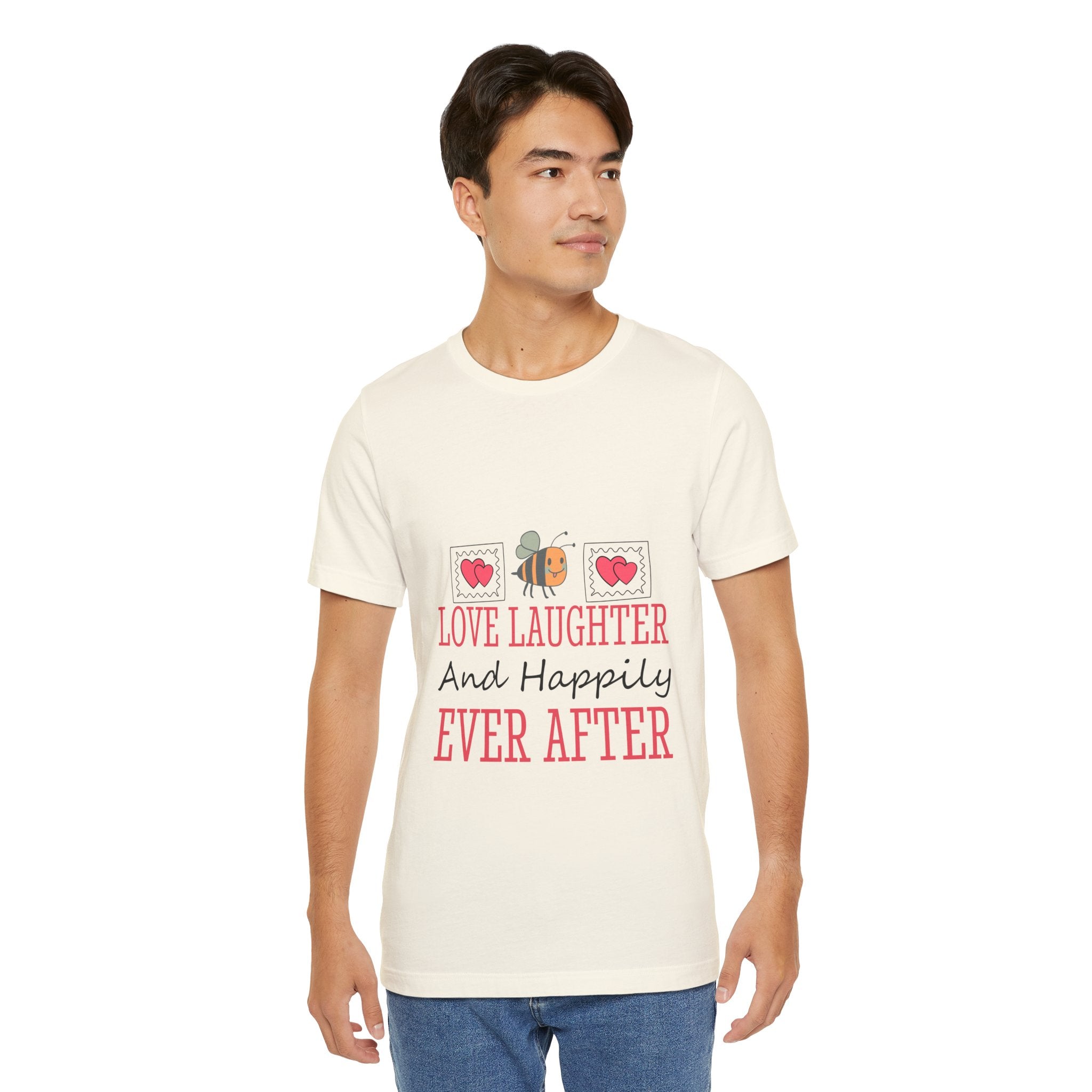 Love, Laughter and Happily Ever After T-Shirt