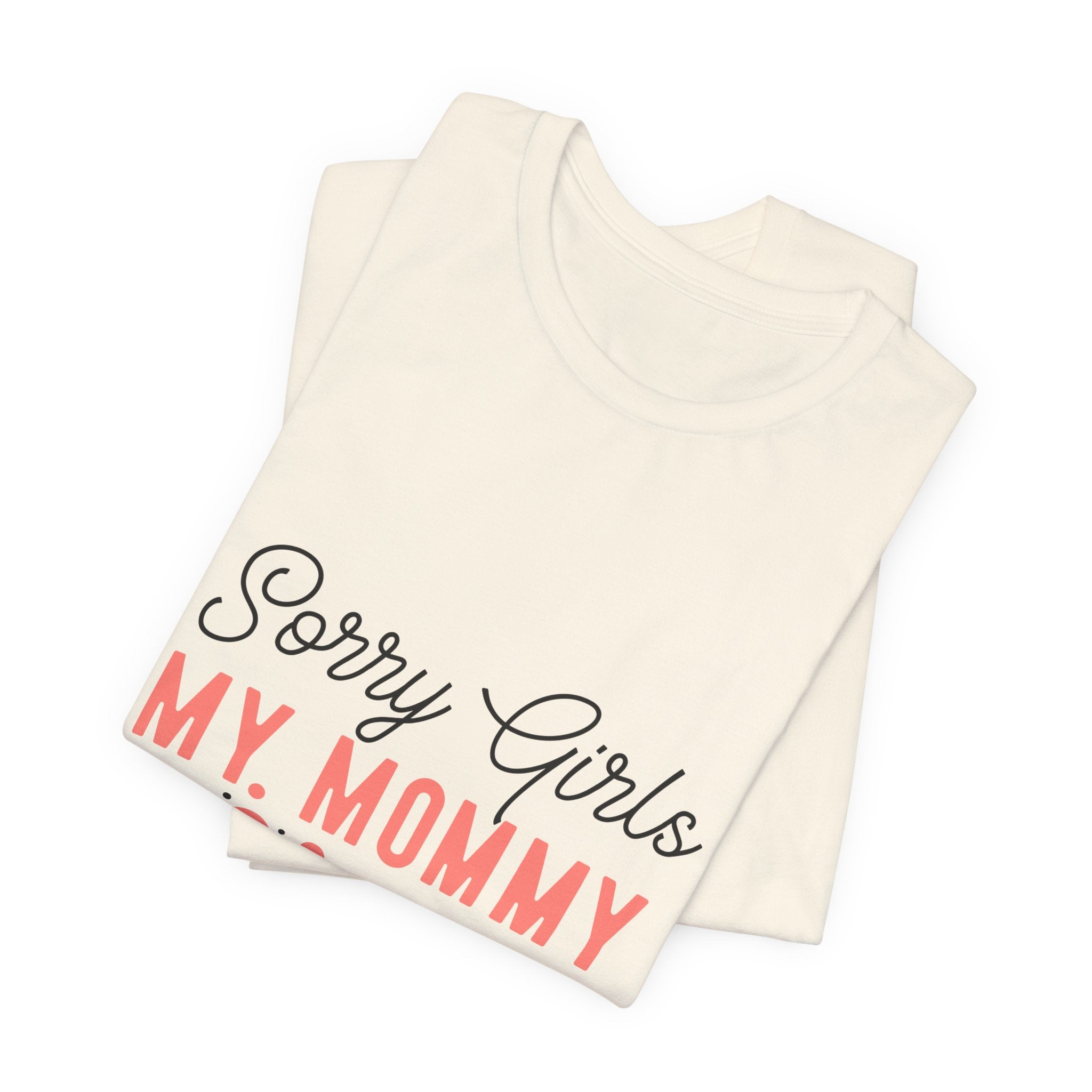 Sorry Girls My Mommy Is My Valentine Kids Tee