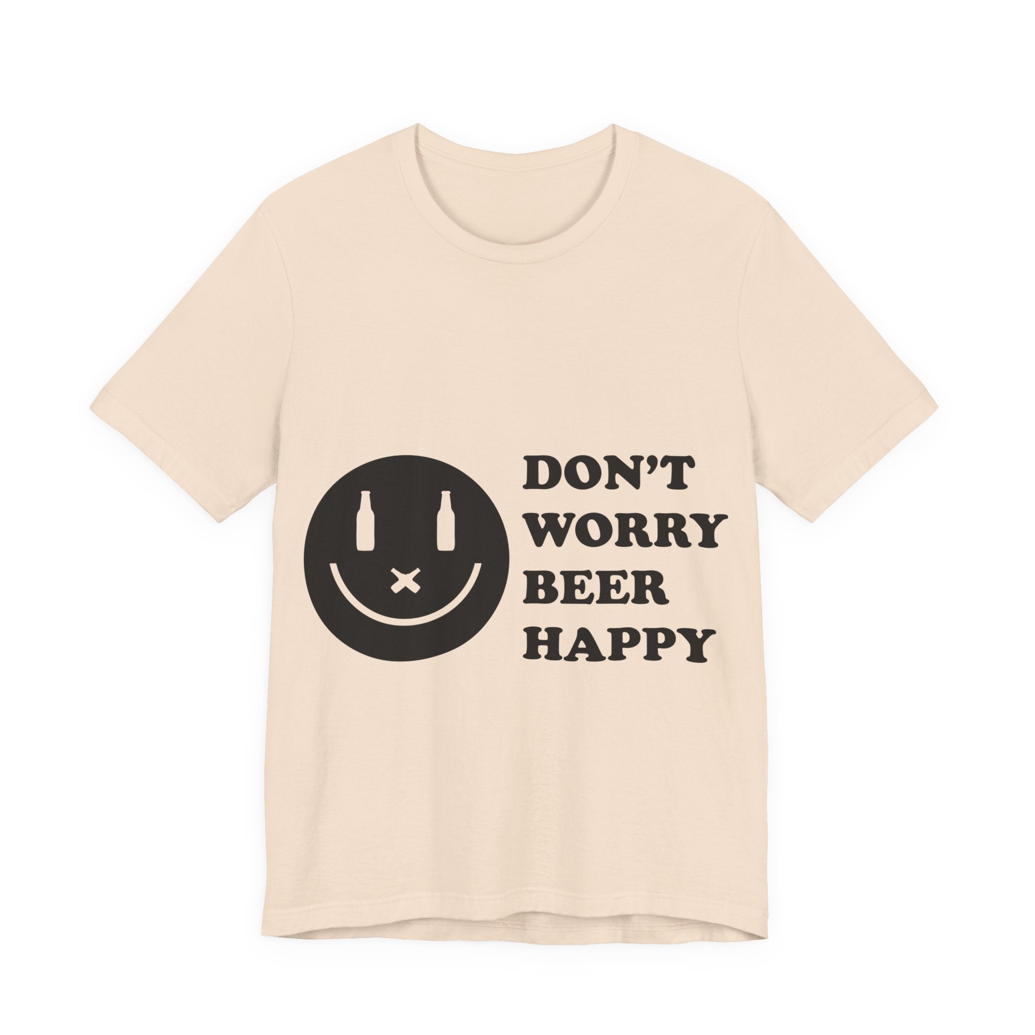 Beer Happy T-Shirt — "Don't Worry Beer Happy" Funny Drinking Tee