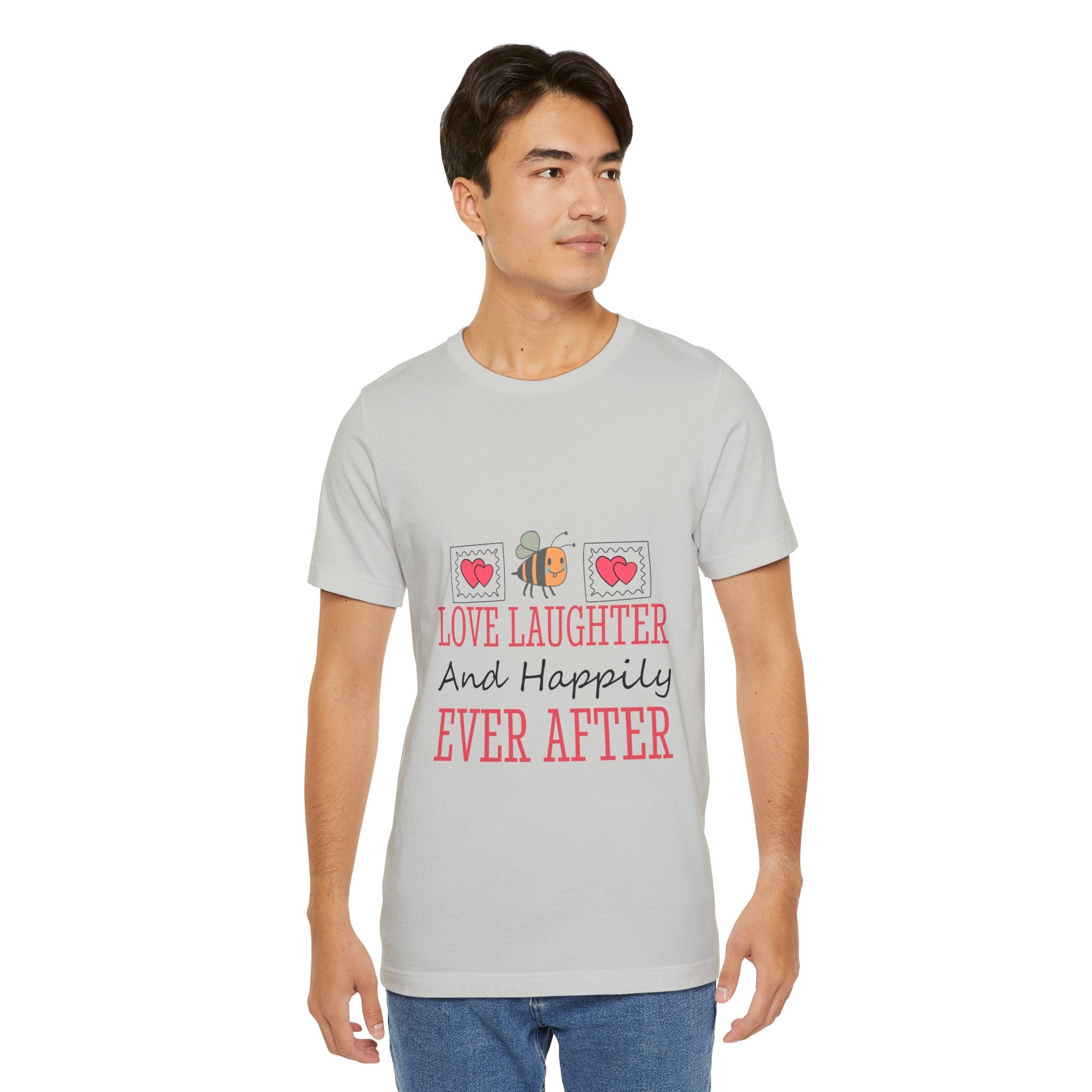 Love, Laughter and Happily Ever After T-Shirt