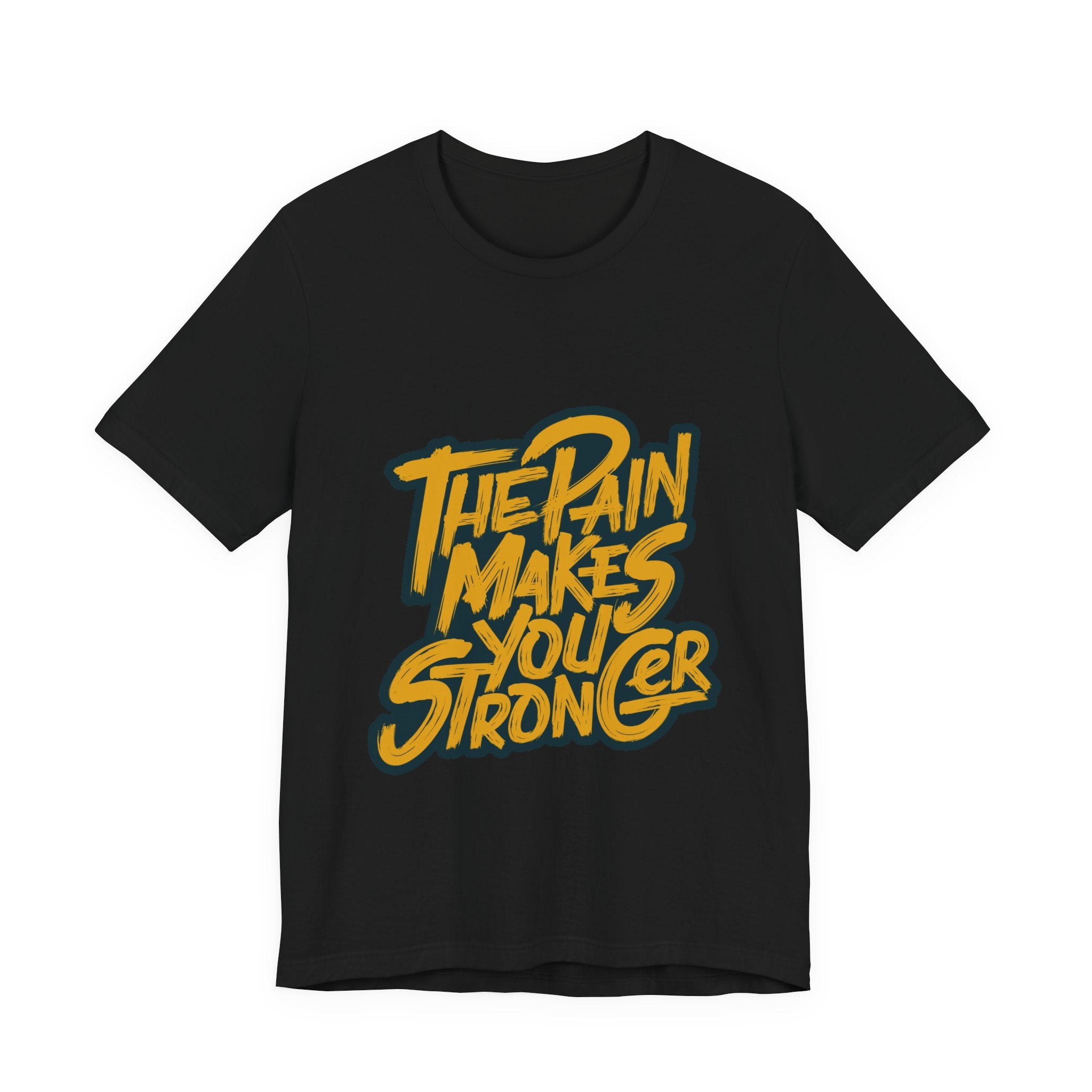 Motivational Tee — “The Pain Makes You Stronger” Graphic T-Shirt