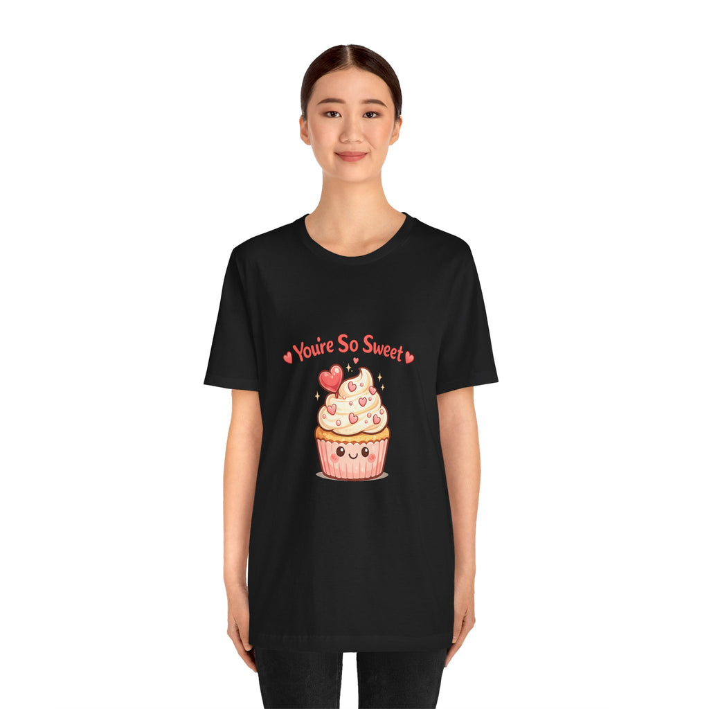 You're So Sweet Cupcake Tee