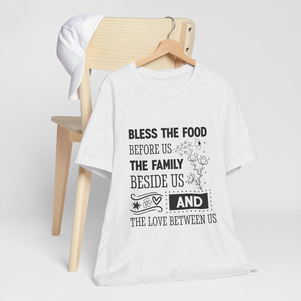 Bless the Food Family Tee — "Bless the food before us, the family beside us, and the love between us"