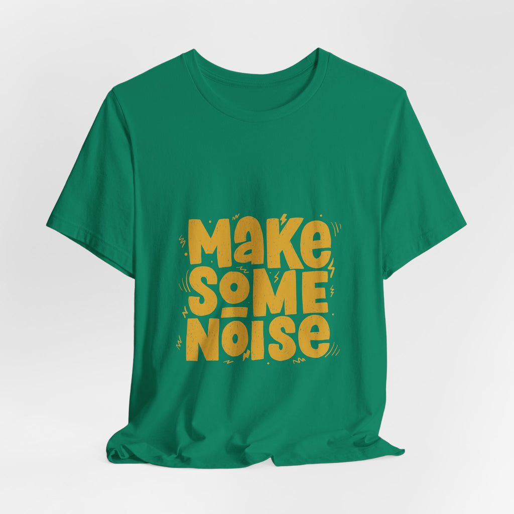 Make Some Noise T‑Shirt — Retro Bold Graphic Tee