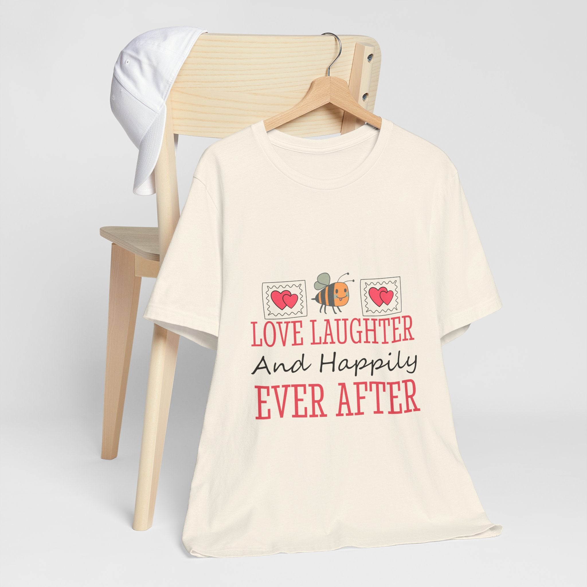 Love, Laughter and Happily Ever After T-Shirt