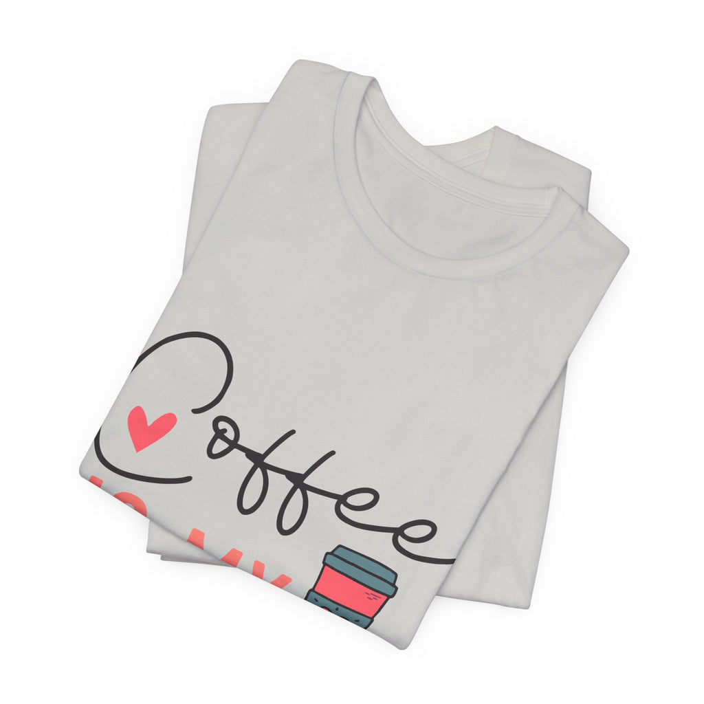 Coffee Is My Valentine T-Shirt — Cute Valentine’s Day Coffee Tee