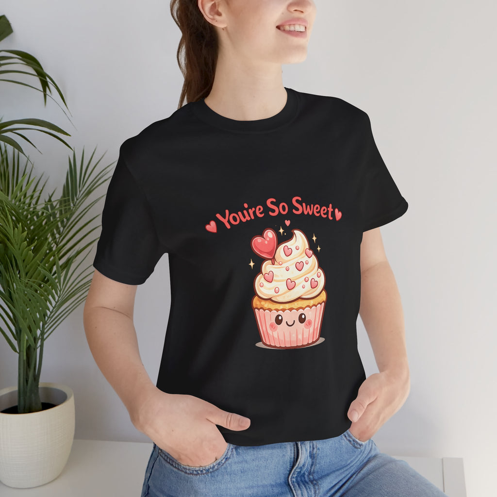 You're So Sweet Cupcake Tee