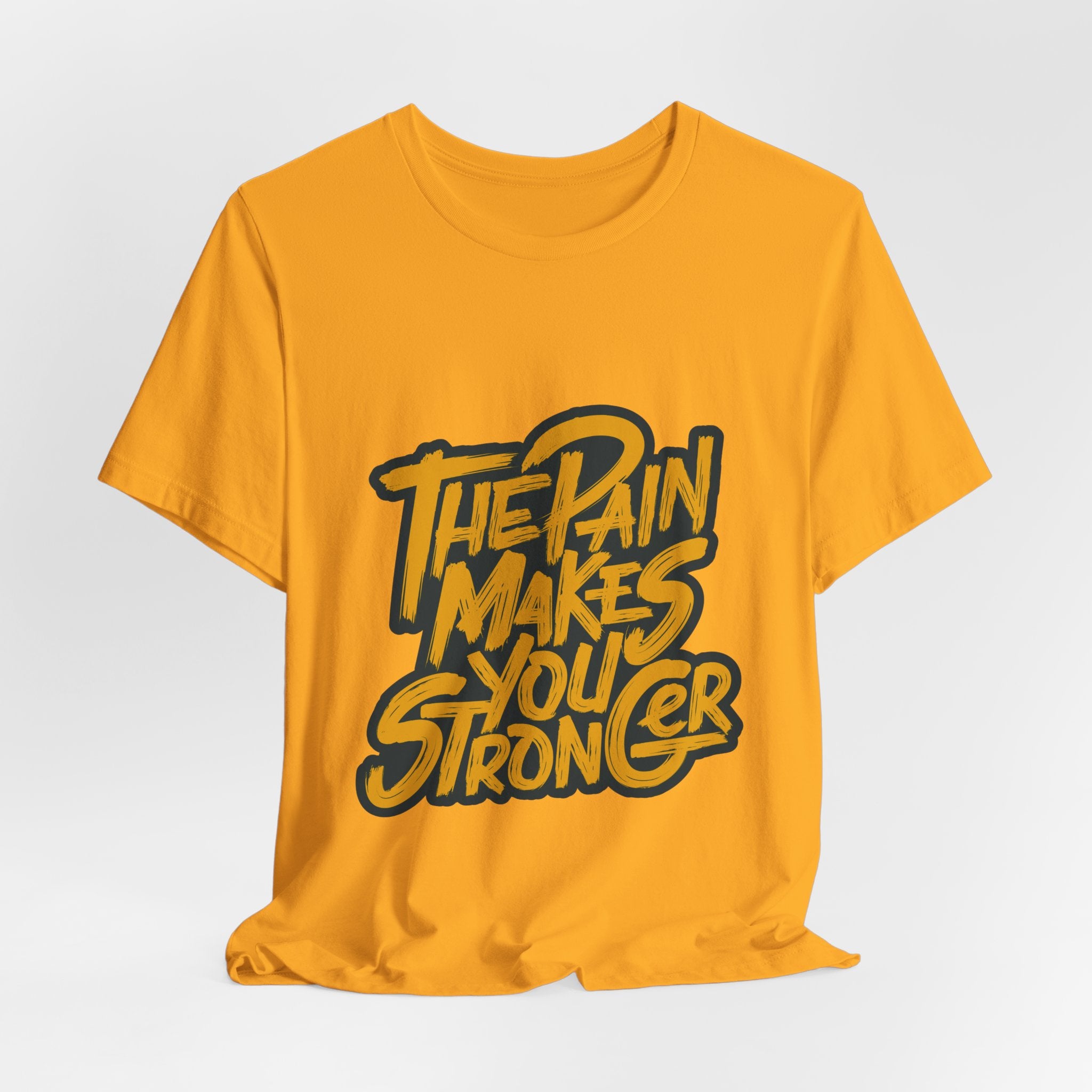 Motivational Tee — “The Pain Makes You Stronger” Graphic T-Shirt