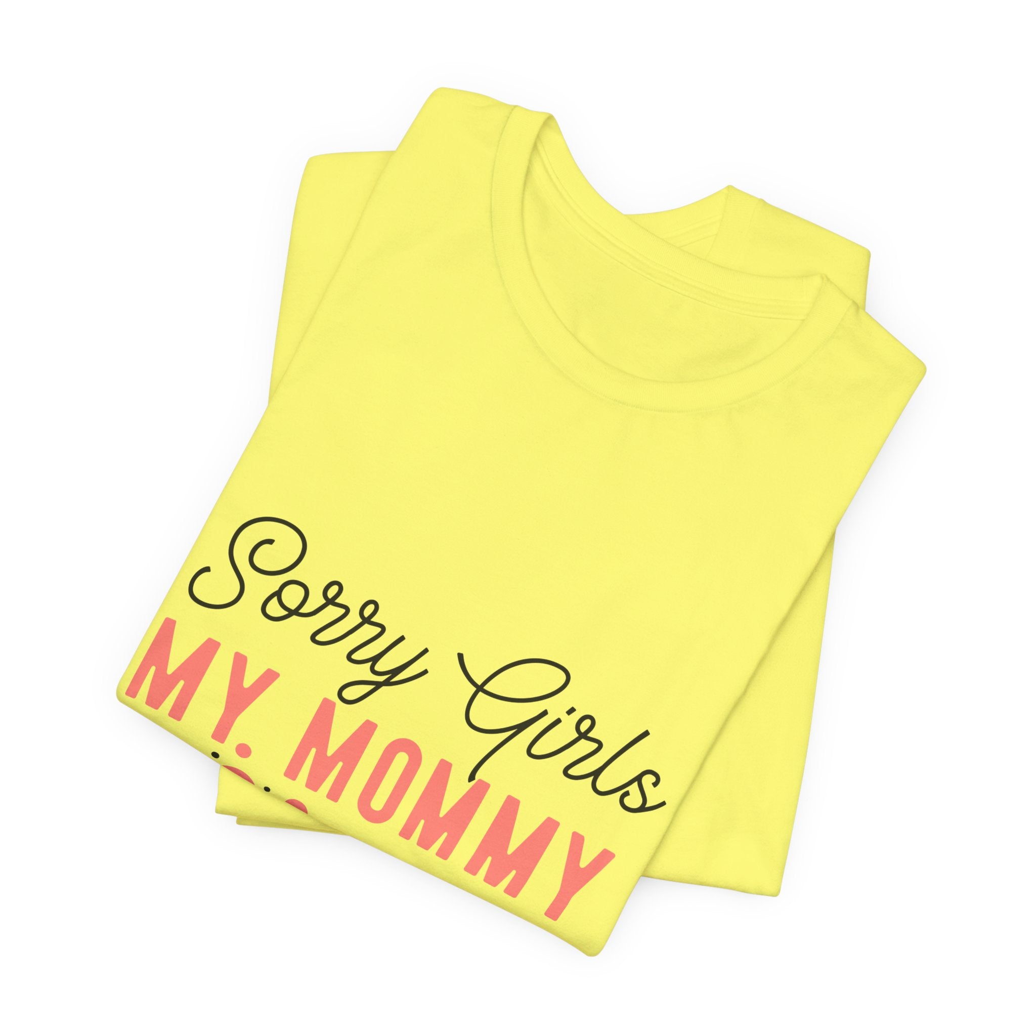 Sorry Girls My Mommy Is My Valentine Kids Tee