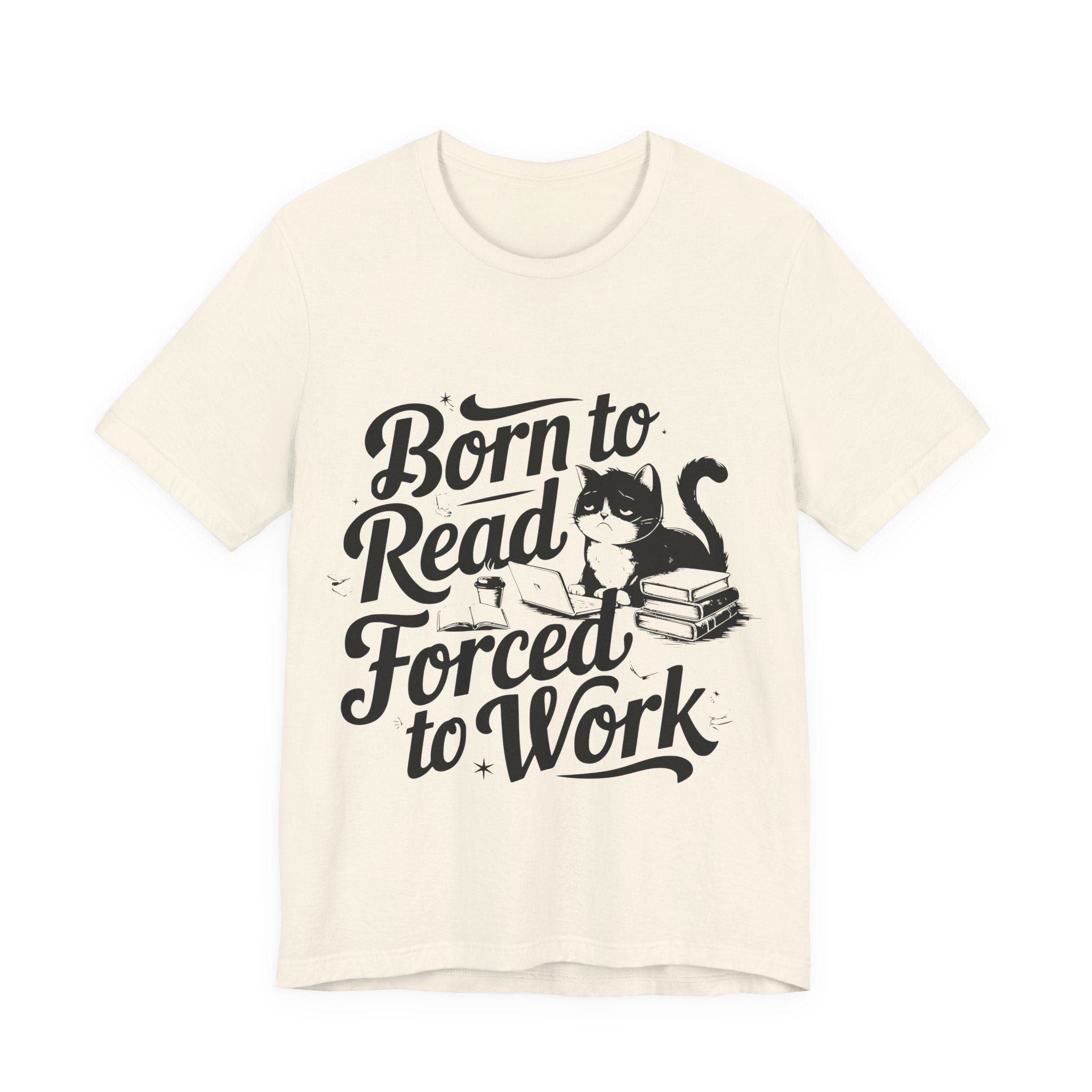 Born to Read Forced to Work Graphic Tee – Cat & Books Reader Shirt