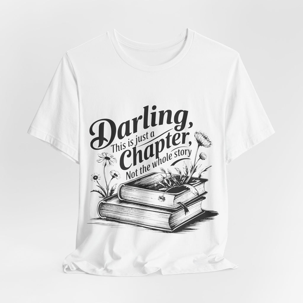 Darling This Is Just A Chapter Book Tee