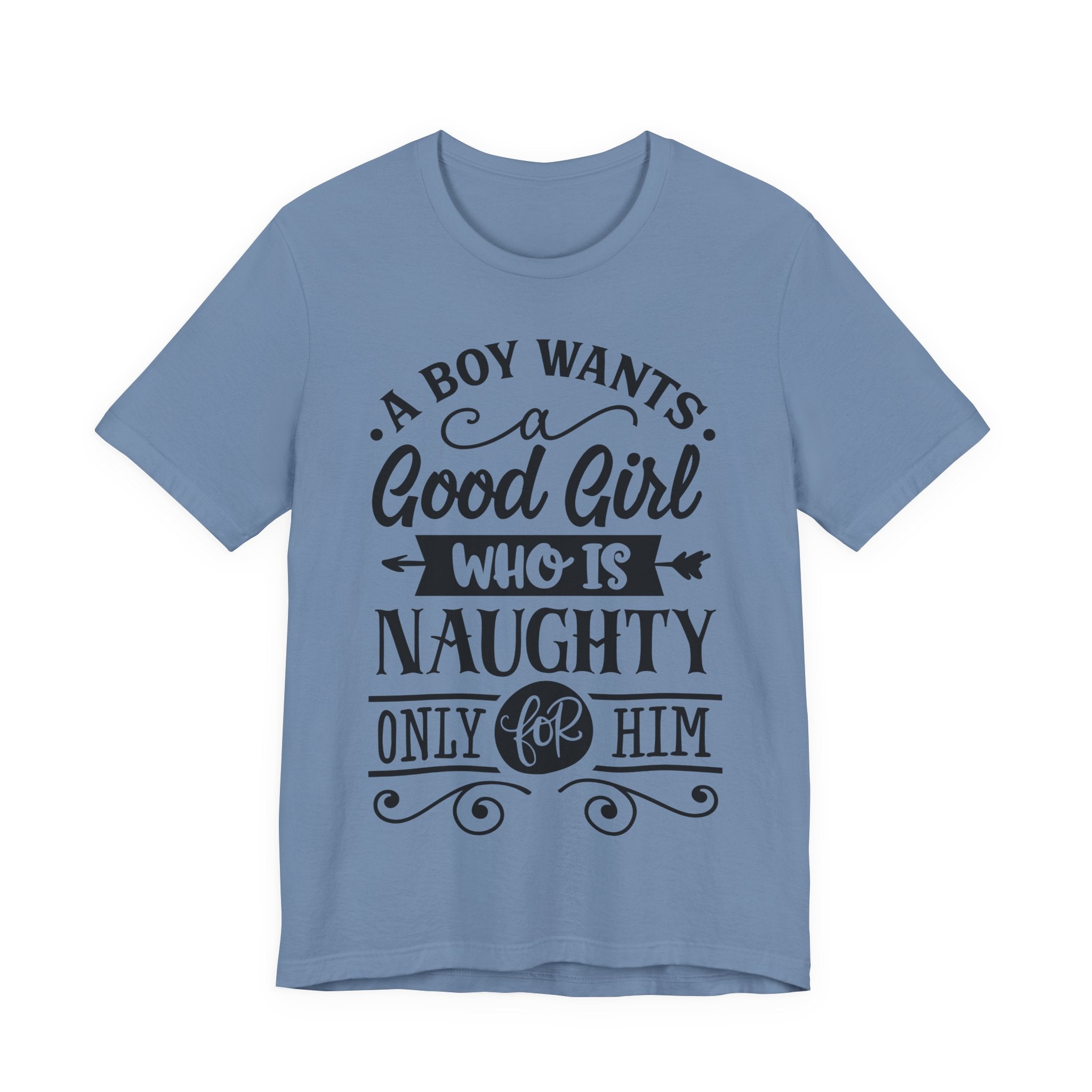 Good Girl Who Is Naughty Tee — Funny Romantic Graphic T‑Shirt
