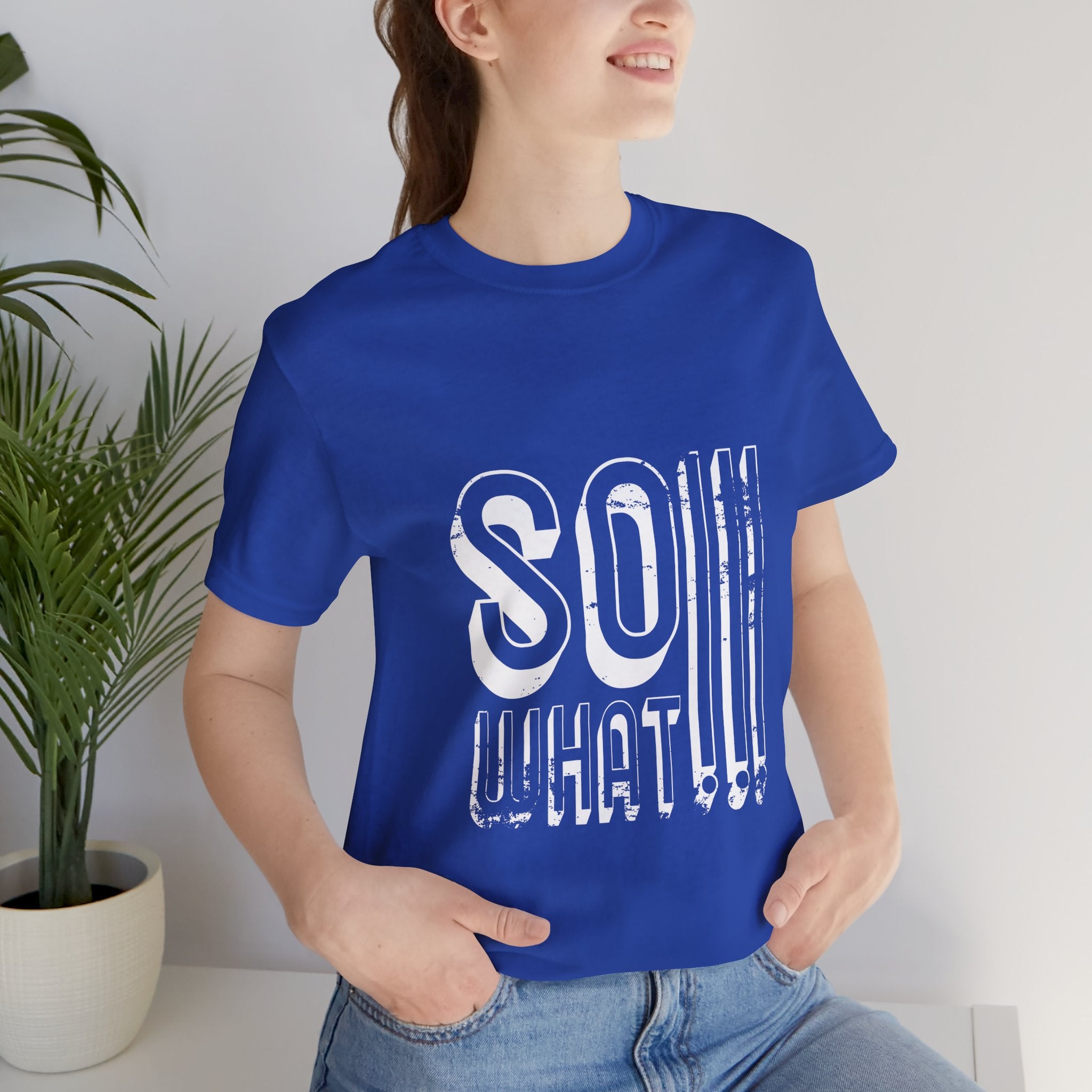 So What Tee — Bold Retro Graphic T-Shirt