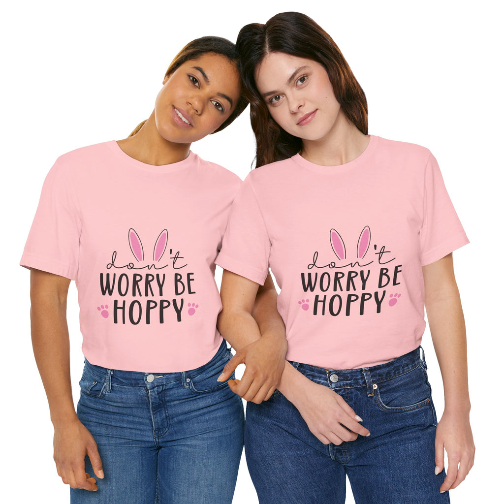 Don’t Worry Be Hoppy Bunny T-Shirt — Cute Easter Graphic Tee