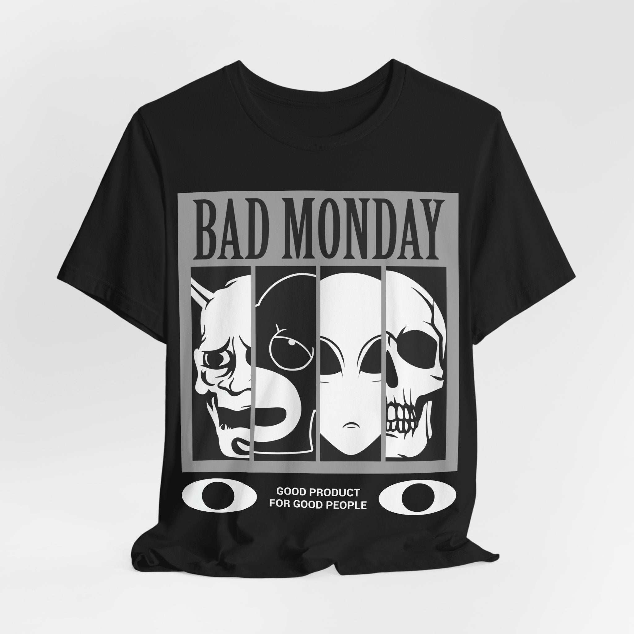 Bad Monday Skull Tee — Gothic Graphic T-Shirt with 'Good Product for Good People' Slogan