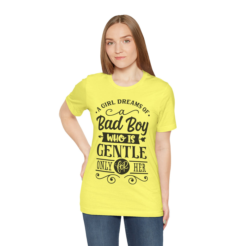 Bad Boy Who Is Gentle Only For Her T-Shirt