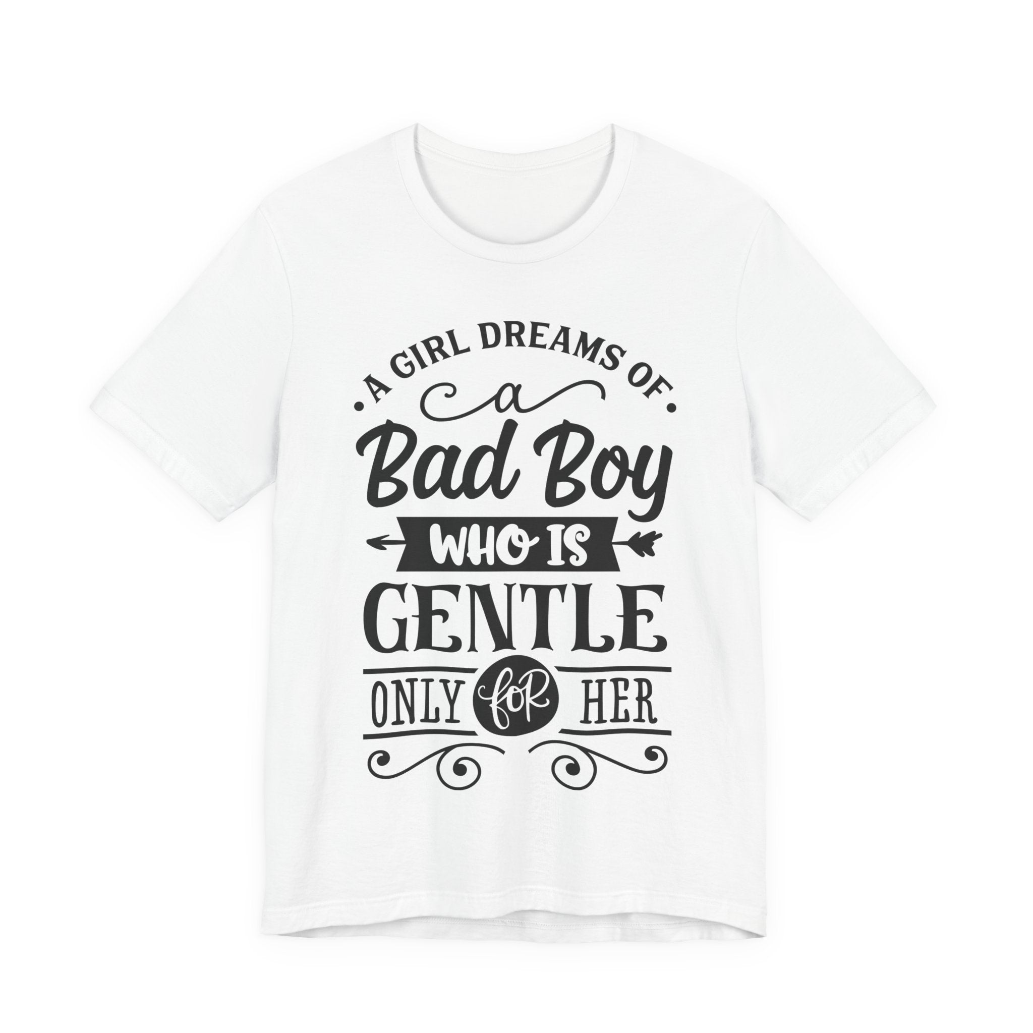 Bad Boy Who Is Gentle Only For Her T-Shirt