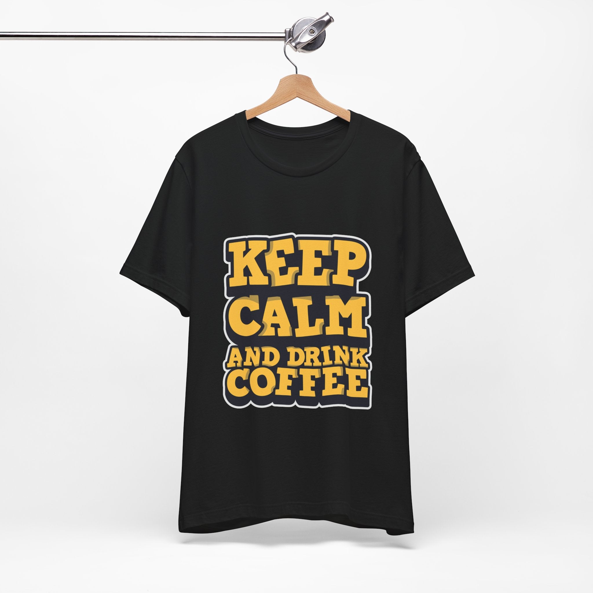 Keep Calm and Drink Coffee T‑Shirt