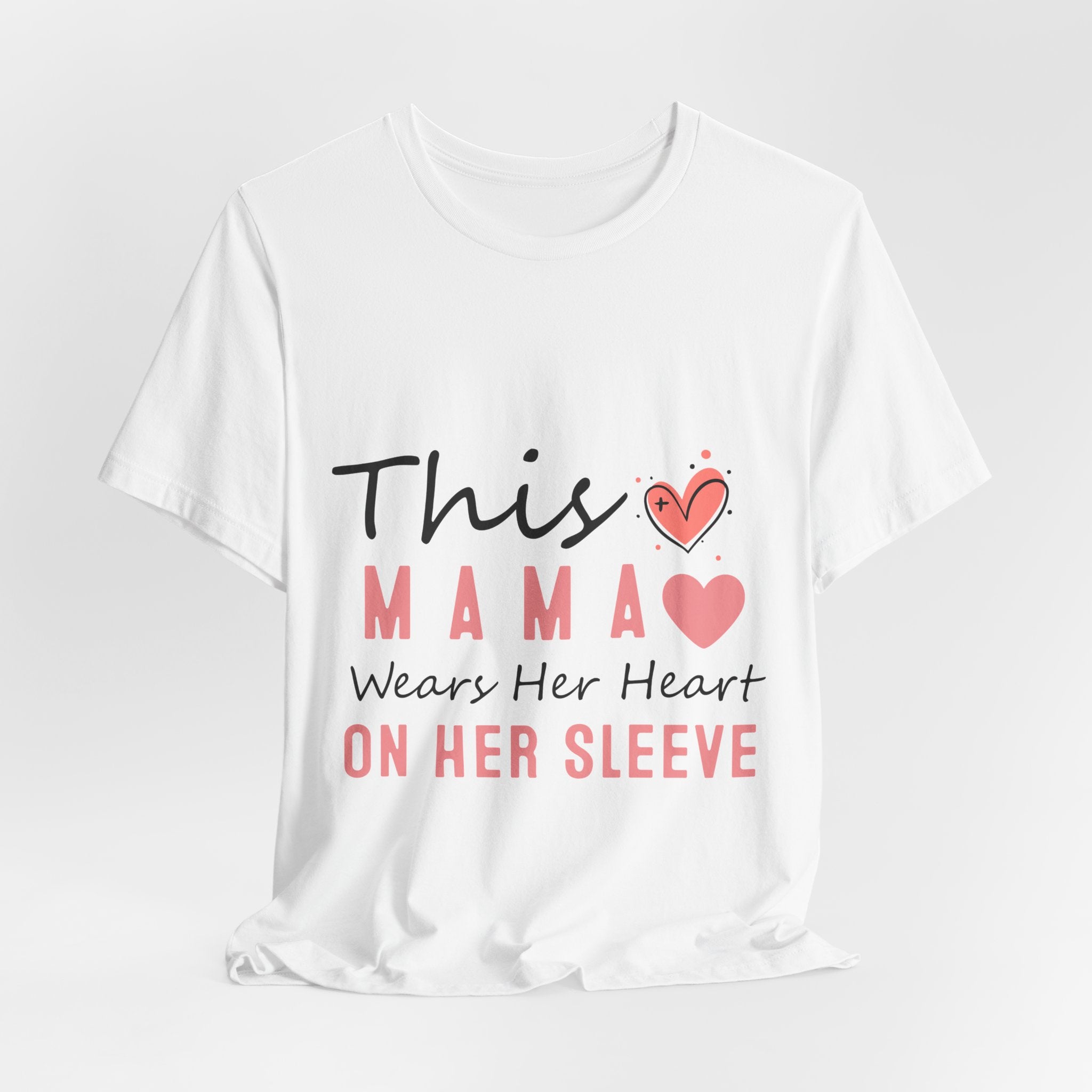 This Mama Wears Her Heart On Her Sleeve T-Shirt – Mother's Day Heart Tee