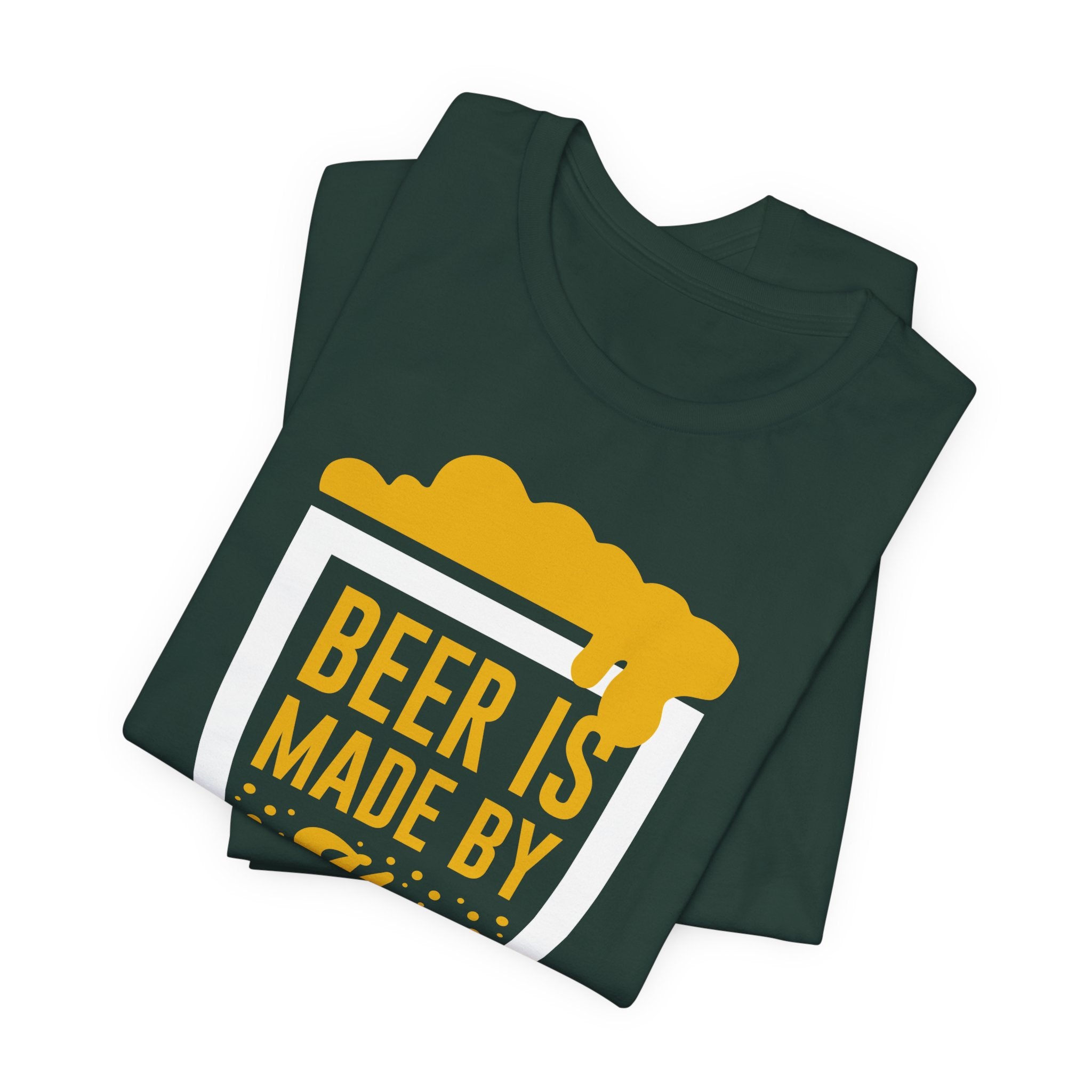 Beer Is Made By Men Wine By God T-Shirt — Funny Beer Lover Graphic Tee