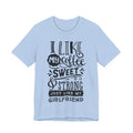 Coffee Sweet & Strong T-Shirt — “I Like My Coffee Sweet & Strong Just Like My Girlfriend”