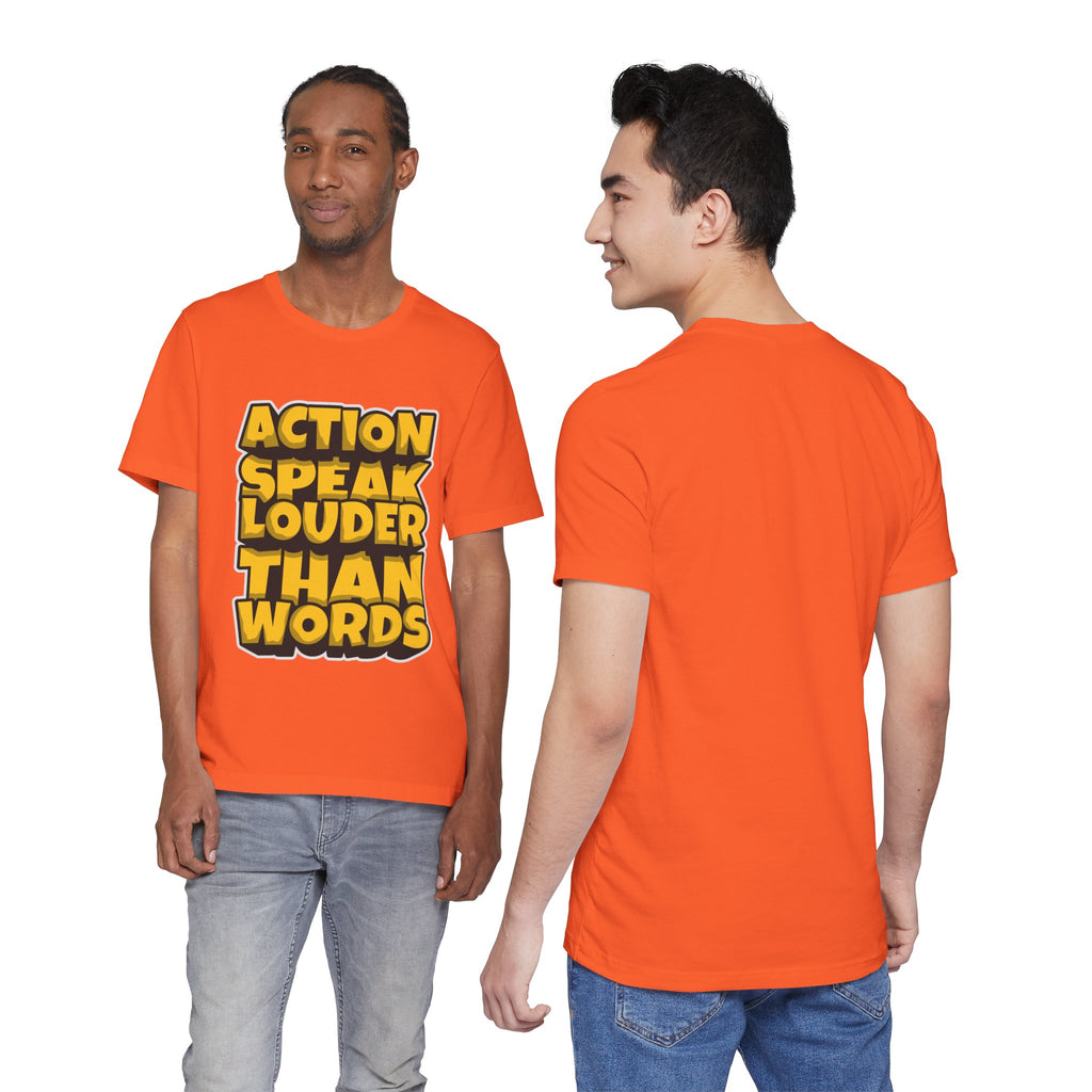 Action Speaks Louder Than Words Tee — Bold Graphic Motivational Shirt