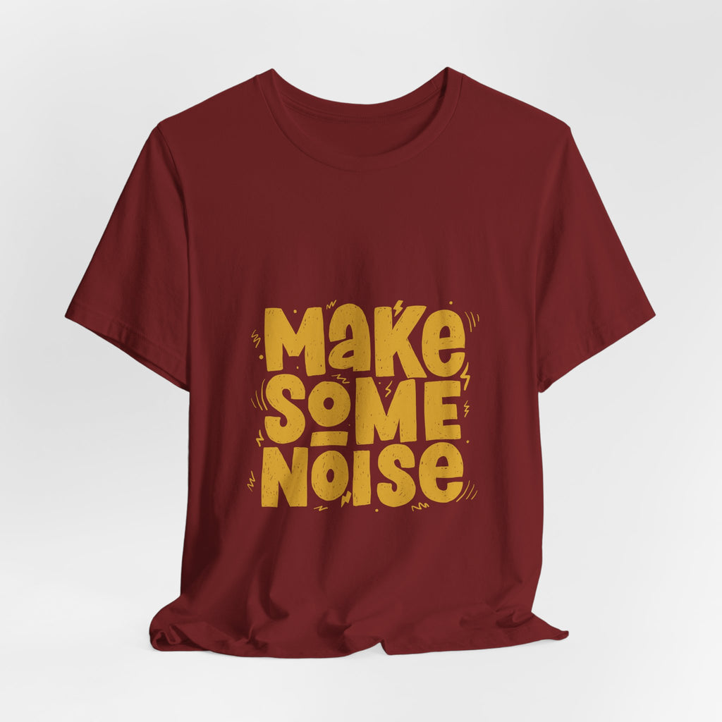 Make Some Noise T‑Shirt — Retro Bold Graphic Tee