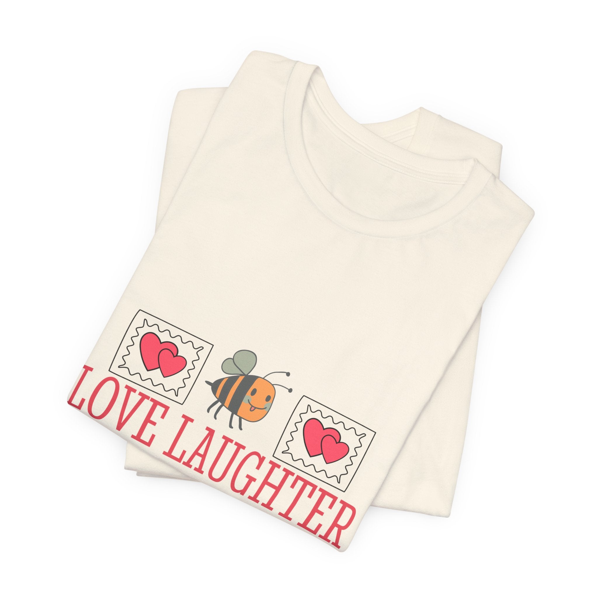 Love, Laughter and Happily Ever After T-Shirt