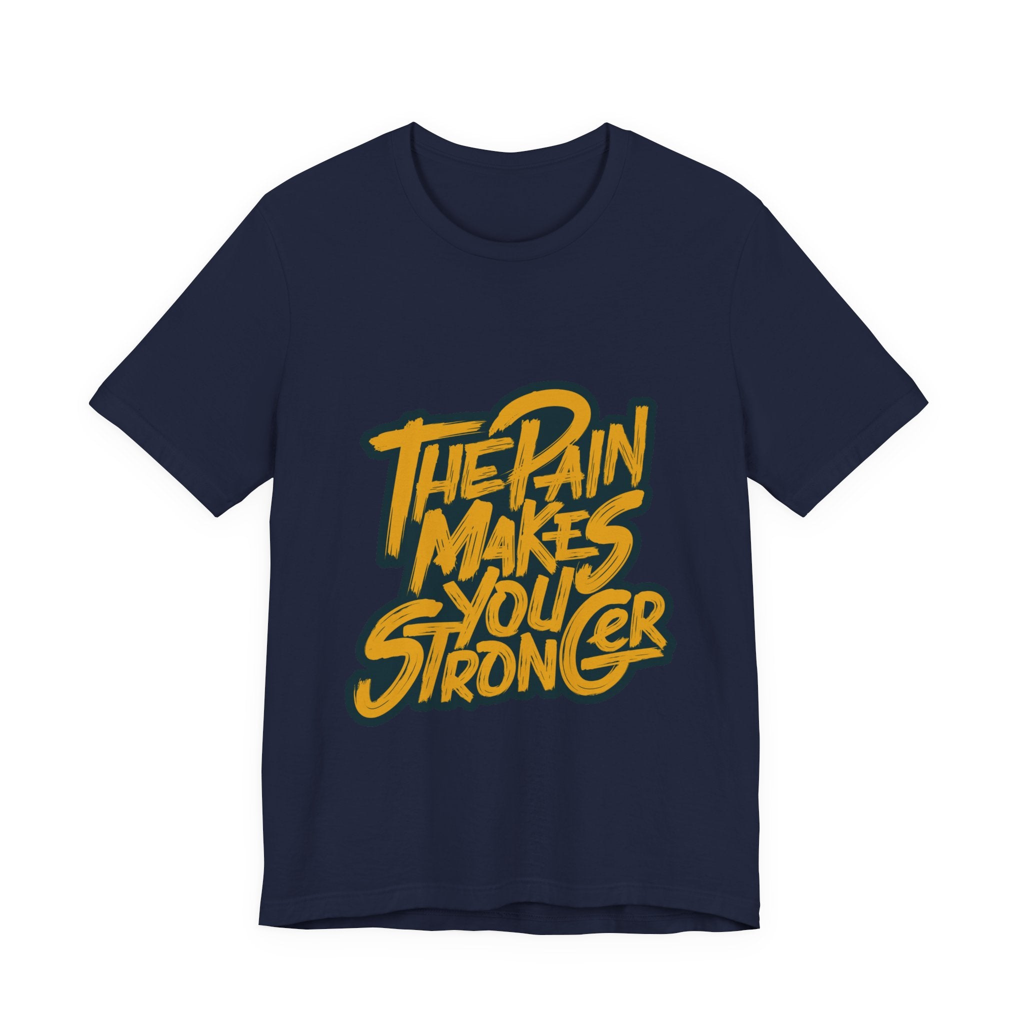Motivational Tee — “The Pain Makes You Stronger” Graphic T-Shirt