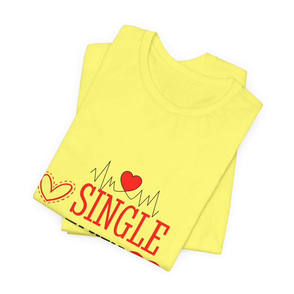 Single Taken Hungry T‑Shirt — Funny Valentine’s Day Graphic Tee