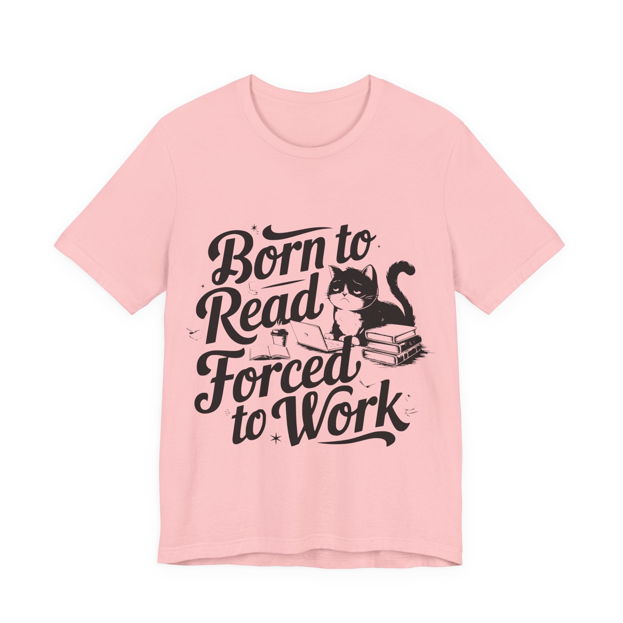 Born to Read Forced to Work Graphic Tee – Cat & Books Reader Shirt