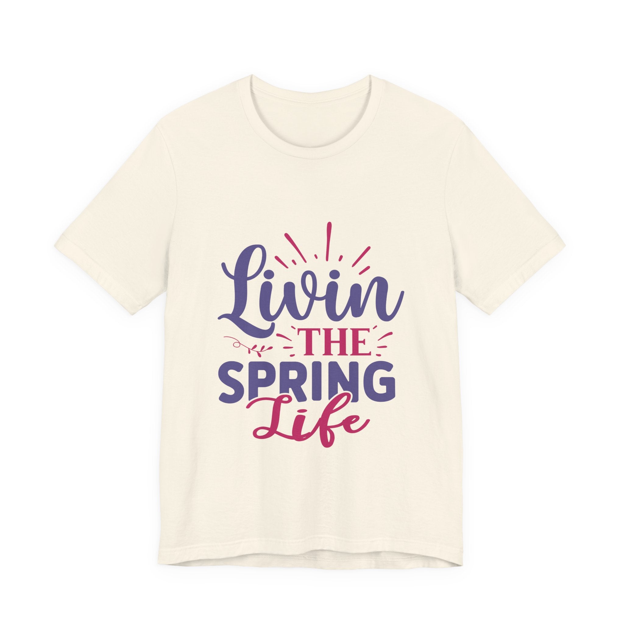 Livin' the Spring Life T‑Shirt