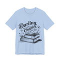 Darling This Is Just A Chapter Book Tee