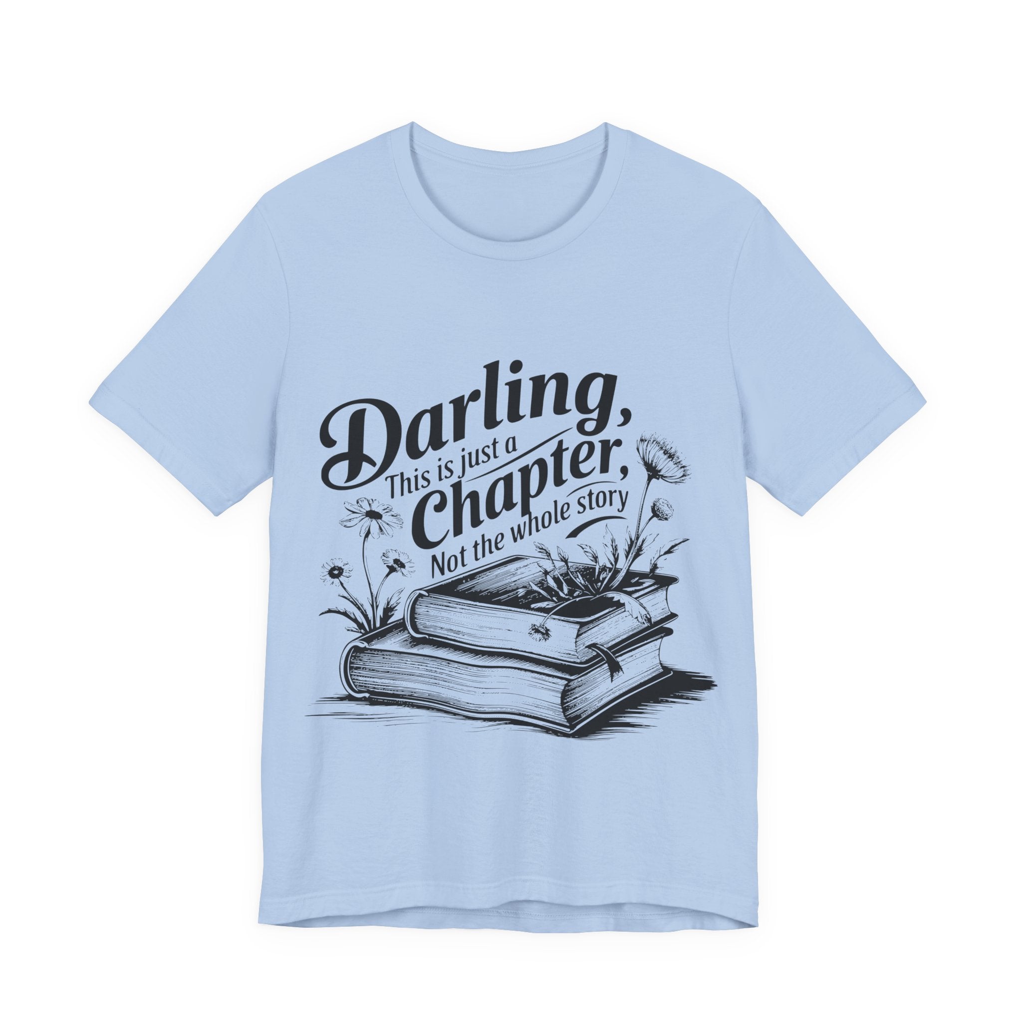 Darling This Is Just A Chapter Book Tee
