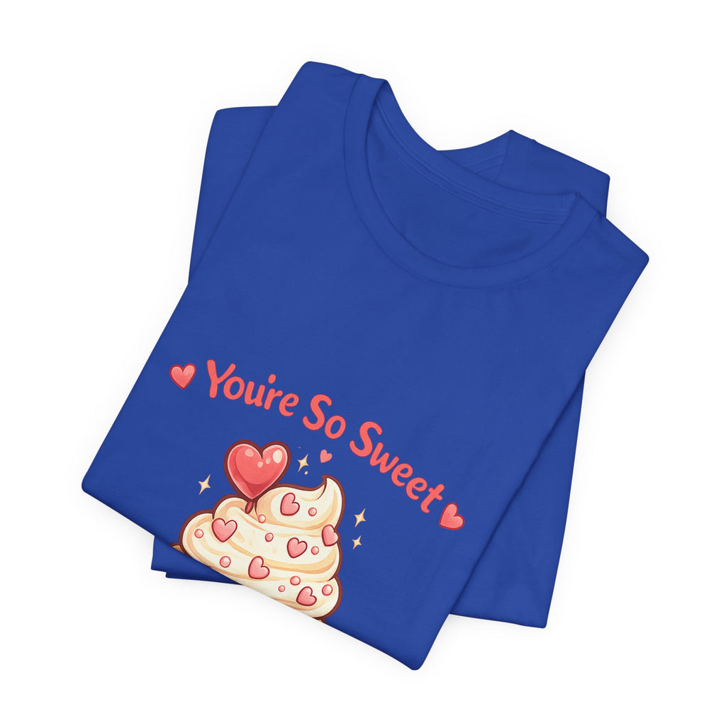 You're So Sweet Cupcake Tee
