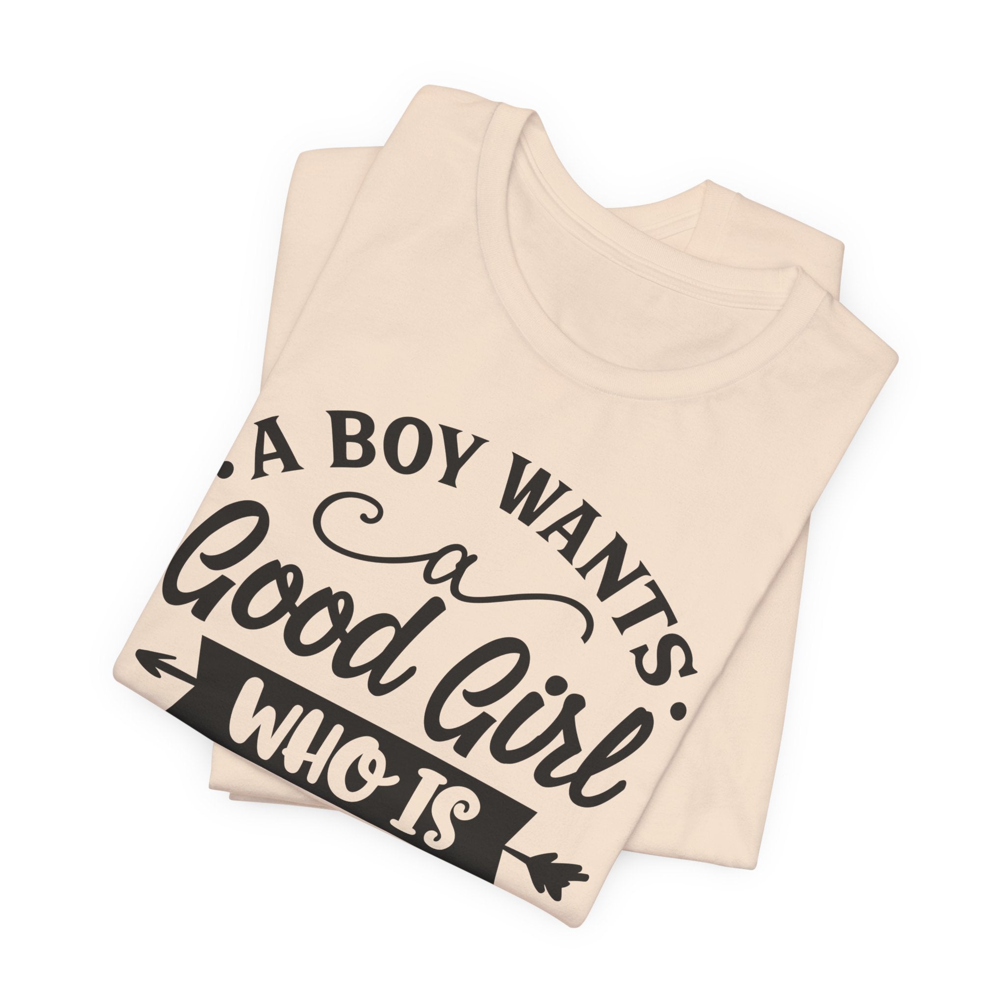 Good Girl Who Is Naughty Tee — Funny Romantic Graphic T‑Shirt