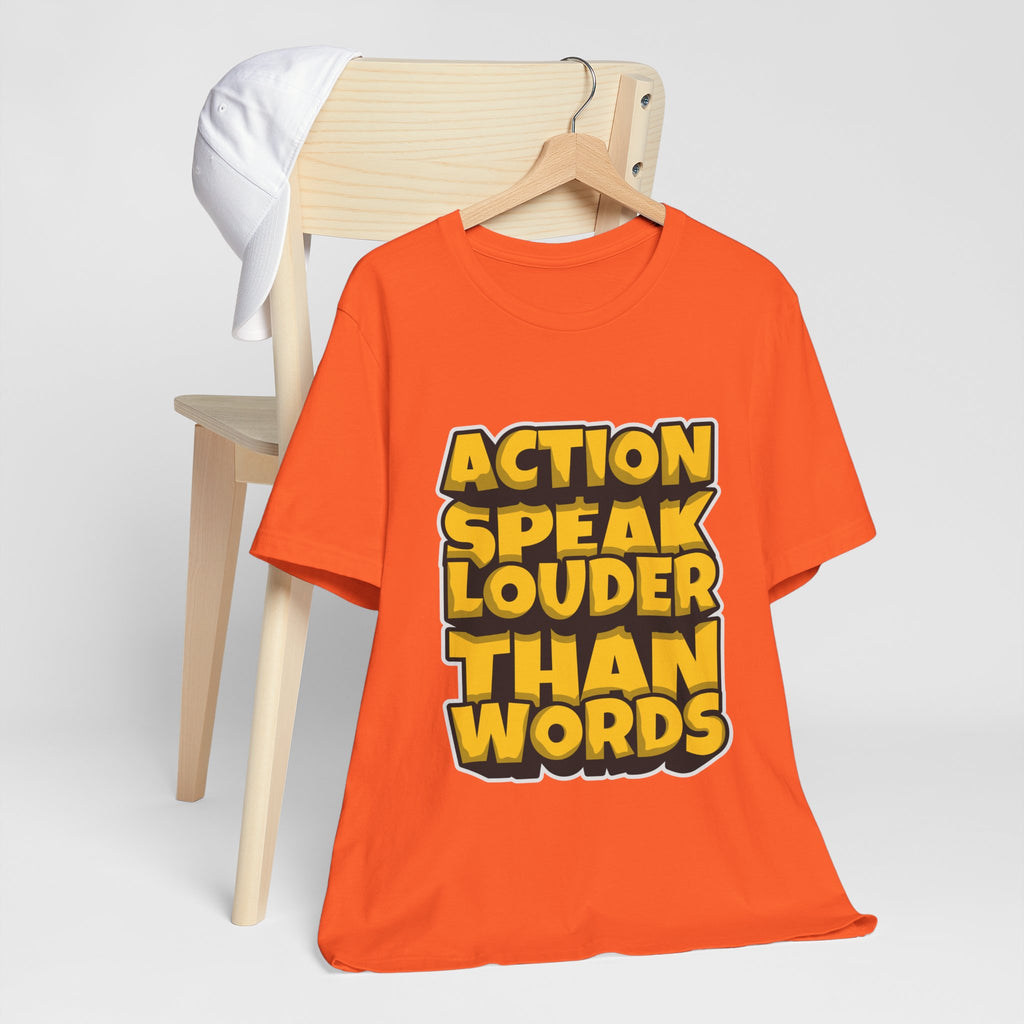 Action Speaks Louder Than Words Tee — Bold Graphic Motivational Shirt