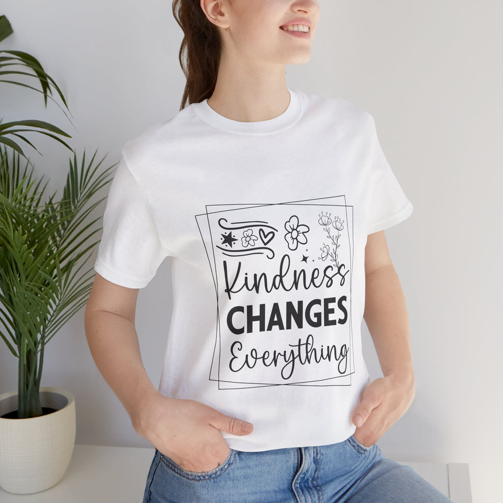 Kindness Changes Everything T‑Shirt — Inspirational Graphic Tee