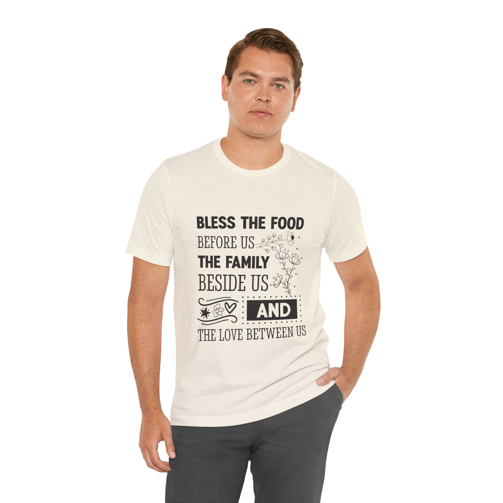 Bless the Food Family Tee — "Bless the food before us, the family beside us, and the love between us"